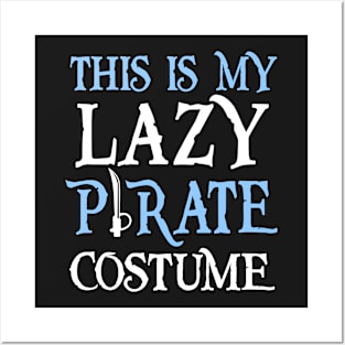 This Is My Lazy Pirate Costume Posters and Art